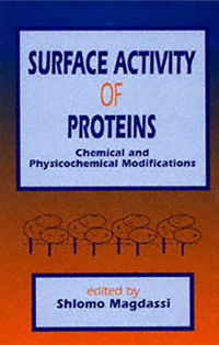 Surface Activity of Proteins. Chemical and Physicochemical Modifications — обложка книги.